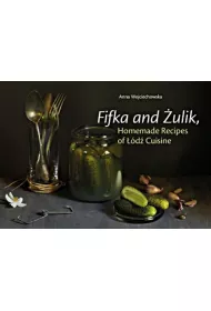 Fifka and �ulik. Homemade Recipes of ��d� Cuisine