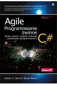 Agile. Programowanie zwinne. Zasady, wzorce i praktyki zwinnego wytwarzania oprogramowania w C#