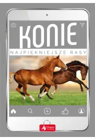 Konie. Najpi�kniejsze rasy