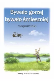 Bywa�o gorzej bywa�o �mieszniej