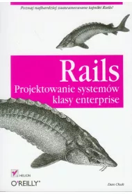 Rails. Projektowanie system�w klasy enterprise