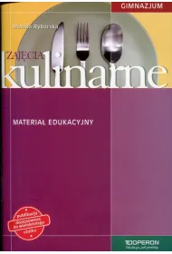 Zaj�cia kulinarne. Materia� edukacyjny. Gimnazjum