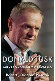 Donald Tusk Mi�dzy Gda�skiem a Bruksel�