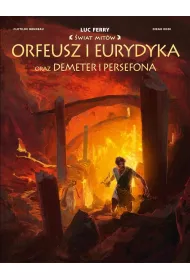 �wiat Mit�w. Orfeusz i Eurydyka oraz Demeter i Persefona