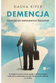 Demencja. Podr do nieznanych wiatw