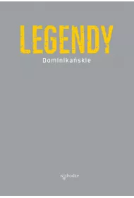 Legendy dominika�skie