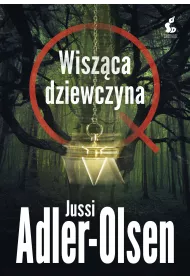Wisz�ca dziewczyna. Departament Q. Tom 6