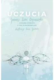 Uczucia. Dziecinne opowie�ci o tym, co najwa�niejsze