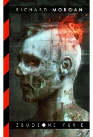 Zbudzone furie. Takeshi Kovacs. Tom 3