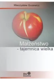 Ma��e�stwo &ndash; tajemnica wielka