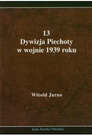 13. Dywizja Piechoty w wojnie 1939 roku