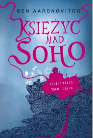 Ksiyc nad Soho. Peter Grant. Tom 2