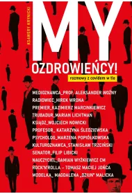 My, Ozdrowie�cy. Rozmowy z covidem w tle