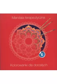 Mandala terapeutyczna 6. Kolorowanki dla dorosych