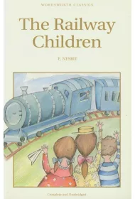 The Railway Children. Wordsworth Children's Classics wer. angielska