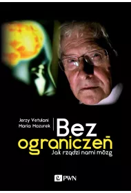 Bez ogranicze� jak rz�dzi nami m�zg