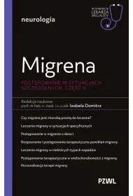 Migrena. Post�powanie w sytuacjach szczeg�lnych, cz�� II. W gabinecie lekarza specjalisty. Neurologia