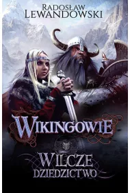 Wikingowie. Tom 1. Wilcze dziedzictwo