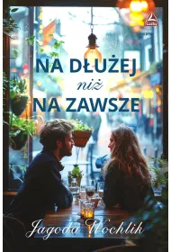 Na d�u�ej ni� na zawsze