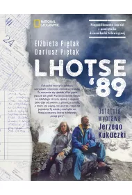 Lhotse 89. Ostatnia Wyprawa Jerzego Kukuczki