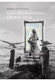 Czas przebudzenia… Drugie �ycie