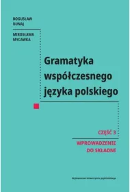 Gramatyka wsp�czesnego j�zyka polskiego. Cz�� 3. Wprowadzenie do sk�adni