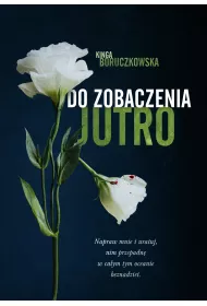 Do zobaczenia jutro. Tom 1