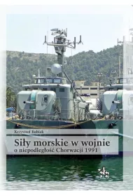 Si�y morskie w wojnie o niepodleg�o�� chorwacji