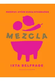 MEZCLA. Przepisy, kt�re budz� wyobra�ni�