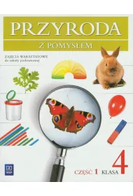 Przyroda SP KL 4. Zaj�cia warsztatowe. Cz�� 1. Przyroda z pomys�em BPZ