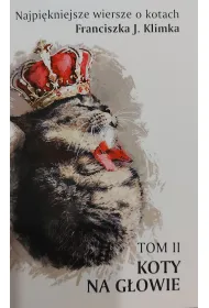 Najpi�kniejsze wiersze o kotach. Koty na g�owie. Tom 2