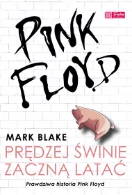 eBook Pink Floyd. Pr�dzej �winie zaczn� lata�. Prawdziwa historia Pink Floyd mobi epub