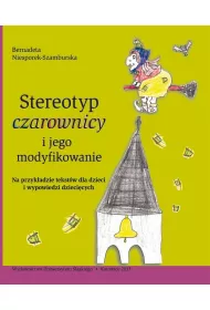 Stereotyp czarownicy i jego modyfikowanie