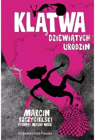Kl�twa dziewi�tych urodzin. Czarownica pi�tro ni�ej. Tom 3