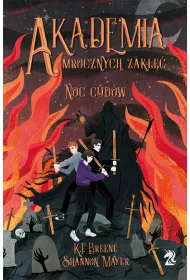 Noc cudw. Akademia Mrocznych Zakl. Tom 3