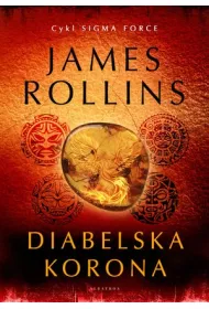 Diabelska korona. Sigma Force. Tom 13