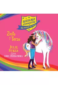 Audiobook Akademia Jednorocw. Zosia i Tcza. Tom 1 mp3