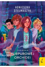 Zagadka Purpurowej Orchidei. Klub przyrodnika. Tom 1