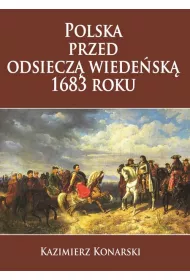 Polska przed odsiecz� wiede�sk� 1683 roku
