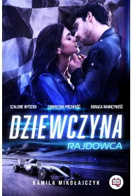 eBook Dziewczyna rajdowca. Bez ogranicze. Tom 1 mobi epub