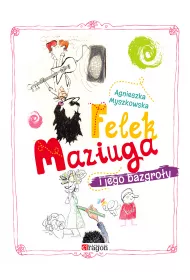 Felek Maziuga i jego bazgro�y