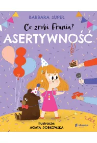 Asertywno. Co zrobi Frania? Tom 4