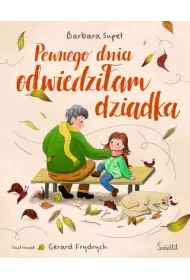 Pewnego dnia odwiedzi�am dziadka