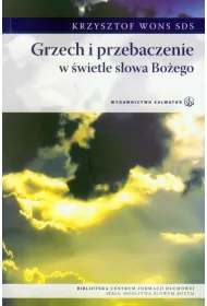 Grzech i przebaczenie w �wietle S�owa Bo�ego