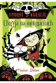 Chryja na mokradach. Upiorne wakacje. Tom 2