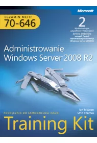 Egzamin MCITP 70-646: Administrowanie Windows Server 2008 R2 Training Kit