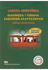 Kocham M�wi�. Diagnoza i terapia zaburze� afatycz.