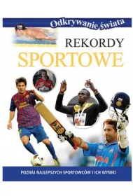Odkrywanie �wiata. Rekordy sportowe