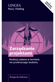 Zarz�dzanie projektami. Realizuj zadania w terminie, nie przekraczaj�c bud�etu