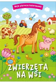 Moje pierwsze kolorowanki. Zwierz�ta na wsi